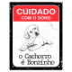 Placa em Poliestireno Cuidado com o Dono o Cachorro é Bonzinho 18x23cm DEC45 SINALIZE